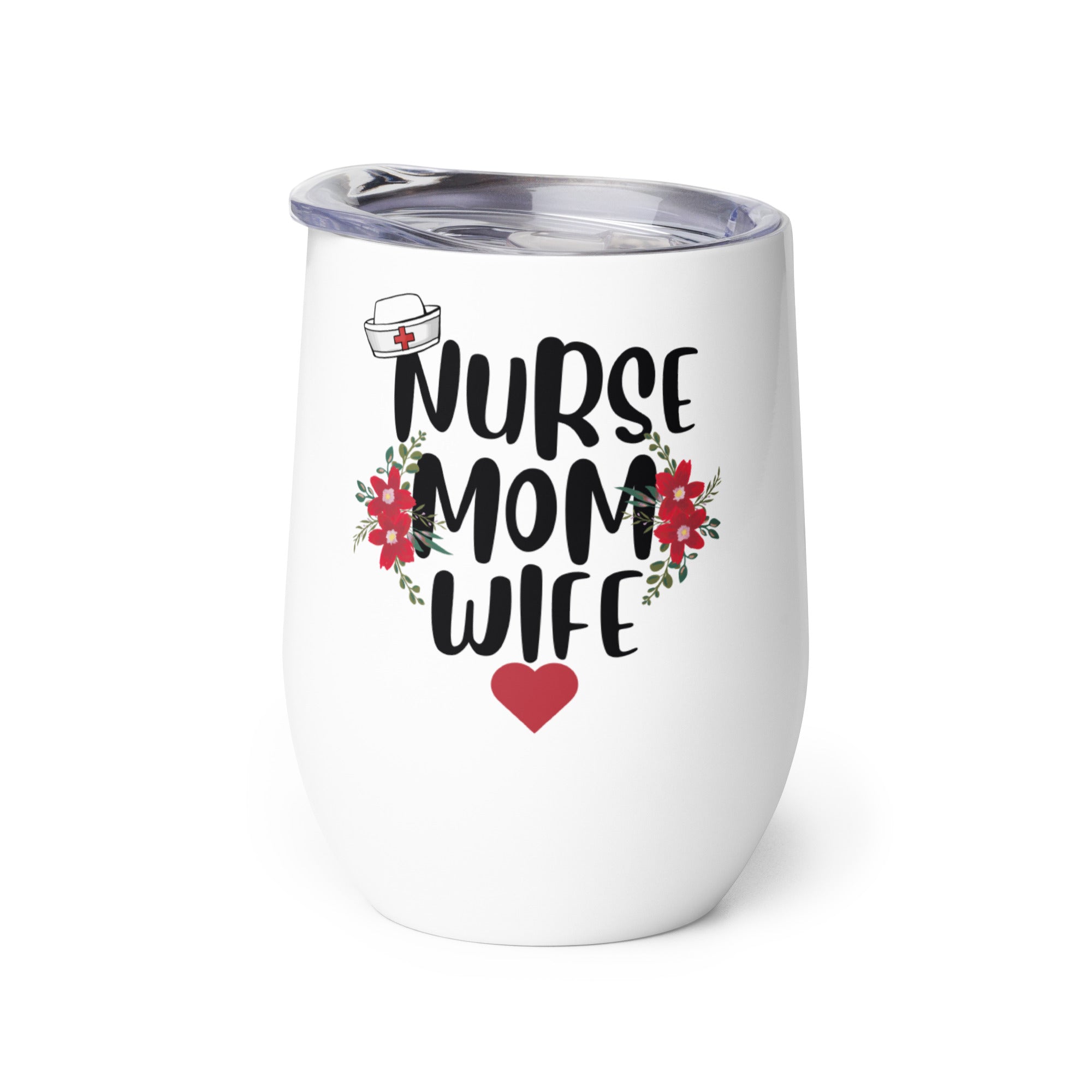 Nurse.Mom.Wife Wine Tumbler: Celebrate Your Multifaceted Journey!