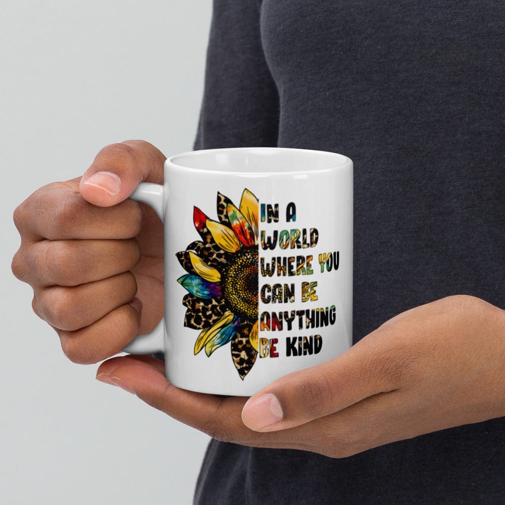 Hippie Soul Shop Be Kind - In a world where you can be anything, be kind - White Glossy Mug