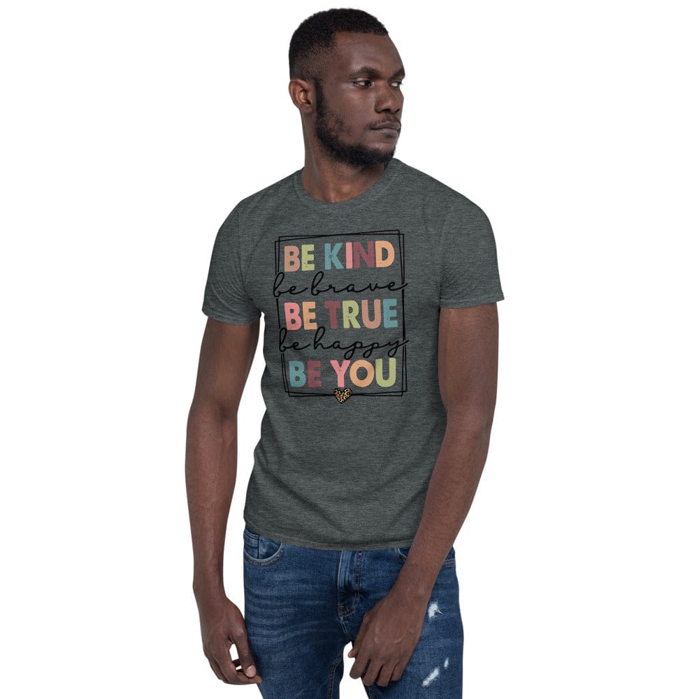 Hippie Soul Shop Dark Heather / S Be Kind - Be kind, be true, be you - Short-Sleeve Unisex T-Shirt