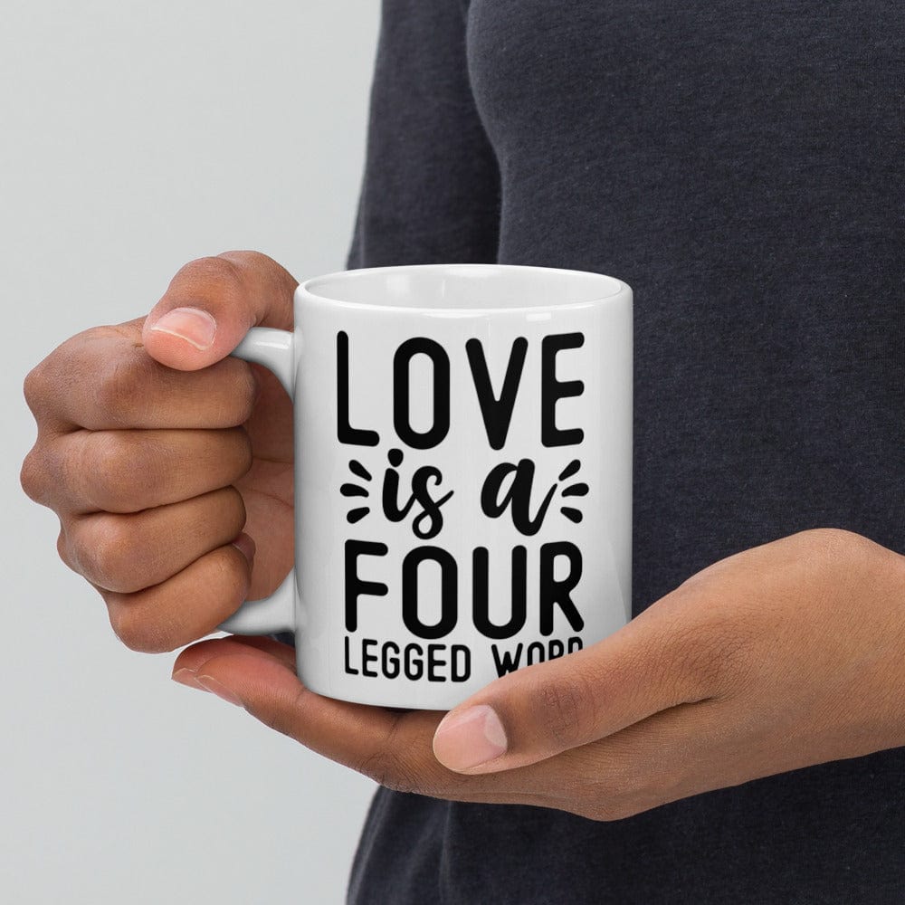 Hippie Soul Shop Love is a Four Legged Word - Great design for dog lovers - White Glossy Mug