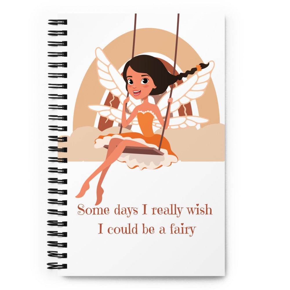 Hippie Soul Shop Some days I really wish I could be a fairy - Spiral Notebook