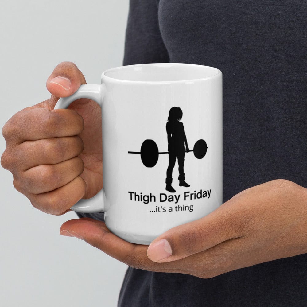 Hippie Soul Shop Thigh Day Friday - it's a thing - White glossy mug